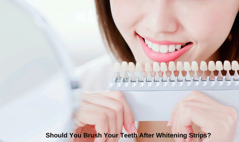 Should You Brush Your Teeth After Whitening Strips W H